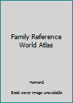 Hardcover Family Reference World Atlas Book
