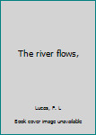 Unknown Binding The river flows, Book