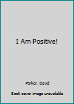 Paperback I Am Positive! Book