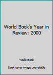 Hardcover World Book's Year in Review: 2000 Book
