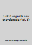 Hardcover funk &wagnalls new encyclopedia (vol. 8) Book
