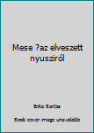 Bogyó és Babóca - Mese az elveszett nyusziról