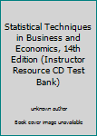 Hardcover Statistical Techniques in Business and Economics, 14th Edition (Instructor Resource CD Test Bank) Book