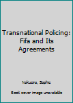 Hardcover Transnational Policing: Fifa and Its Agreements Book