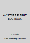 Hardcover AVIATORS FLIGHT LOG BOOK