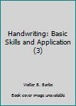 Unknown Binding Handwriting: Basic Skills and Application (3) Book