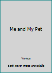Library Binding Me and My Pet Book