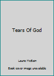 Paperback Tears Of God Book