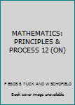 Unknown Binding MATHEMATICS: PRINCIPLES & PROCESS 12 (ON) Book