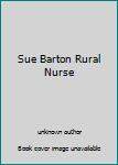 Unknown Binding Sue Barton Rural Nurse Book
