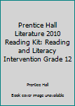 Loose Leaf Prentice Hall Literature 2010 Reading Kit: Reading and Literacy Intervention Grade 12 Book