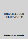CD-ROM UNIVERSE: OUR SOLAR SYSTEM Book
