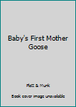 Hardcover Baby's First Mother Goose Book