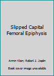 Hardcover Slipped Capital Femoral Epiphysis Book