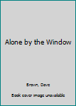 Paperback Alone by the Window Book