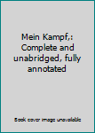 Hardcover Mein Kampf,: Complete and unabridged, fully annotated Book