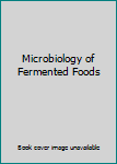 Hardcover Microbiology of Fermented Foods Book