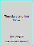 Hardcover The stars and the Bible Book