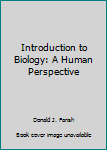 Hardcover Introduction to Biology: A Human Perspective Book
