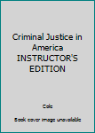 Paperback Criminal Justice in America INSTRUCTOR'S EDITION Book