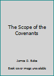 Unknown Binding The Scope of the Covenants Book