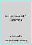 Unknown Binding Jssues Related to Parenting Book