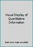 Visual Display of Quantitative Information