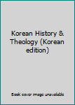 Paperback Korean History & Theology (Korean edition) Book