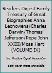 Hardcover Readers Digest Family Treasury of Great Biographies Anna Leonowens/Charles Darwin/Thomas Jefferson/Pope John XXIII/Moss Hart (VOLUME IX) Book