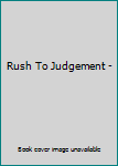 Hardcover Rush To Judgement - Book