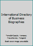 International Directory of Business Biographies, Volume 3
