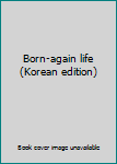 Paperback Born-again life (Korean edition) [Korean] Book