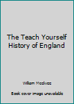 Hardcover The Teach Yourself History of England Book