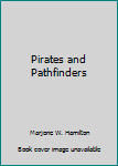 Hardcover Pirates and Pathfinders Book