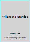 Hardcover William and Grandpa Book