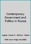 Paperback Contemporary Government and Politics in Russia Book