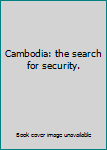 Unknown Binding Cambodia: the search for security. Book