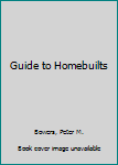 Guide to Homebuilts