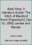 Unknown Binding Book Wise: A Literature Guide: The Witch of Blackbird Pond [Paperback] [Jan 01, 2000] Landes and Flender Book