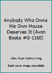 Paperback Anybody Who Owns His Own House Deserves It (Avon Books #G-1160) Book