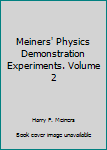 Hardcover Meiners' Physics Demonstration Experiments. Volume 2 Book