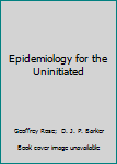 Paperback Epidemiology for the Uninitiated Book