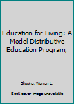 Hardcover Education for Living: A Model Distributive Education Program, Book