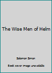 Hardcover The Wise Men of Helm Book