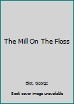 Mass Market Paperback The Mill On The Floss Book