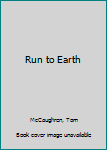 Paperback Run to Earth Book