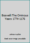 Unknown Binding Boswell:The Ominous Years 1774-1176 Book