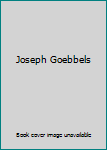 Joseph Goebbels