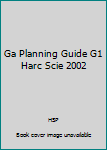 Paperback Ga Planning Guide G1 Harc Scie 2002 Book