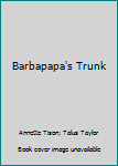 Barbapapa's Trunk - Book  of the La petite bibliothèque de Barbapapa